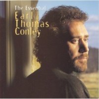 Earl Thomas Conley - The Essential Earl Thomas Conley